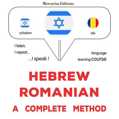 Hebrew - Romanian : a complete method - James Gardner, Audio, 9782821172425
