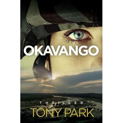 Okavango, Taschenbuch von Tony Park, Ingwe Publishing, 978-1-922825-14-8