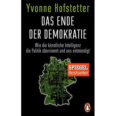 Das Ende der Demokratie, Taschenbuch von Yvonne Hofstetter, Penguin, 978-3-328-10202-1
