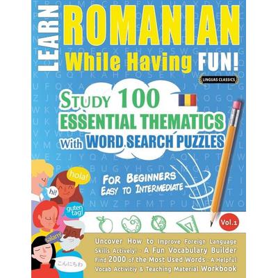 LEARN ROMANIAN WHILE HAVING FUN! - FOR BEGINNERS, Taschenbuch von Linguas Classics, LearnX, 978-2-491-79263-3