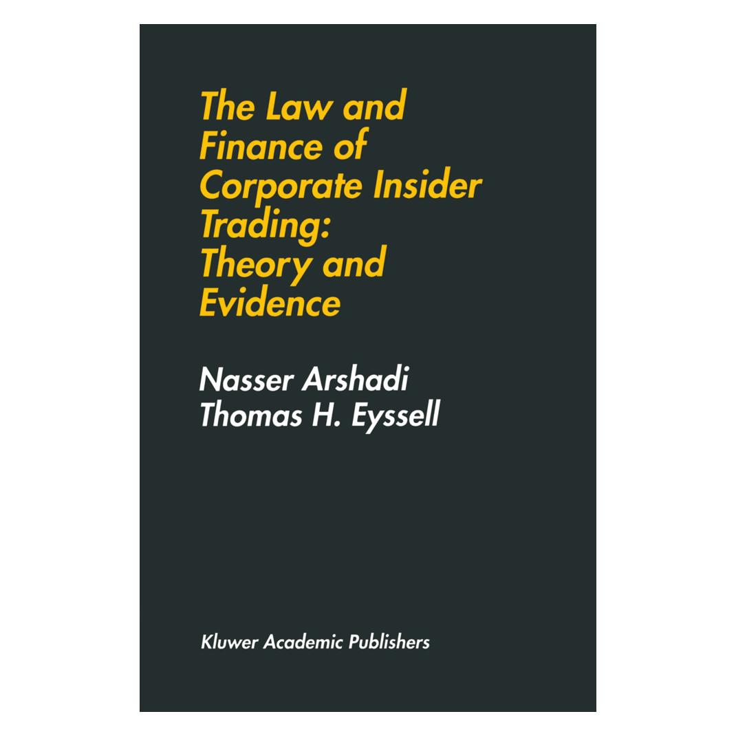 Springer The Law and Finance of Corporate Insider Trading: Theory and Evidence (Englisch, Softcover, Hamid Arshadi, Thomas H Eyssell) (55531337)