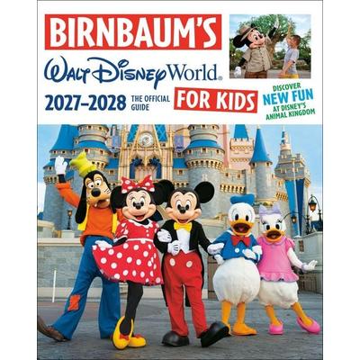 Birnbaum's 2027-2028 Walt Disney World for Kids, Taschenbuch von Birnbaum Guides, Disney Press