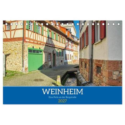 Weinheim - Eine Perle an der Bergstraße (Tischkalender 2027 DIN A5 quer), CALVENDO Monatskalender