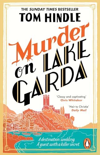 Tom Hindle - Murder on Lake Garda: The Sunday Times bestselling murder mystery - Preis vom 15.10.2026 23:06:25 h