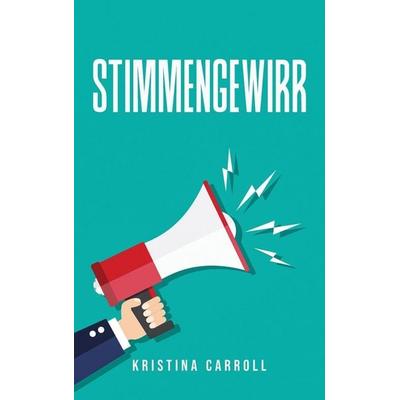Stimmengewirr, Gebundene Ausgabe von Kristina Carroll, Kristina Carroll, 978-1-80509-858-4