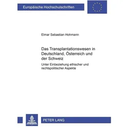 Das Transplantationswesen in Deutschland, Österreich und der Schweiz, Fachbücher von Elmar Hohmann
