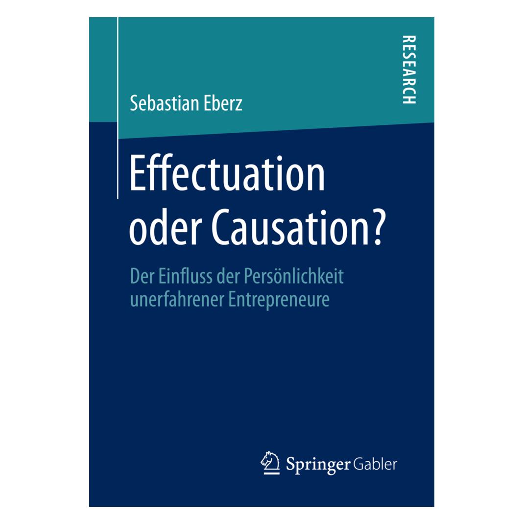 Springer Effectuation oder Causation? (Deutsch, Softcover, Sebastian Eberz) (55960991)