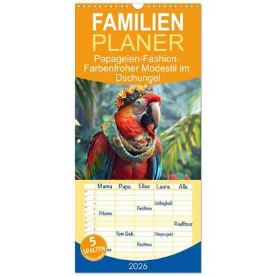 Familienplaner 2026 - Papageien-Fashion. Farbenfroher Modestil im Dschungel mit 5 Spalten (Wandkalender, 21 x 45 cm) CALVENDO
