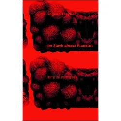 Im Staub dieses Planeten, Sachbücher von Eugene Thacker