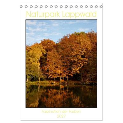 Faszination der Farben im Naturpark Lappwald (Tischkalender 2027 DIN A5 hoch), CALVENDO Monatskalender