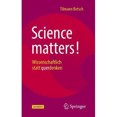 Science matters!, Taschenbuch von Tilmann Betsch, Springer Berlin, 978-3-662-65421-7