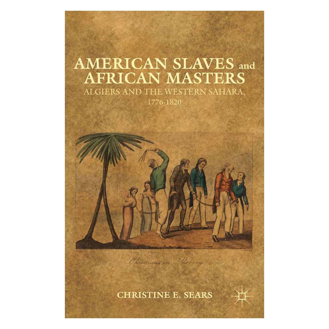 Springer American Slaves and African Masters (Englisch, Softcover, C. Sears) (56827147)