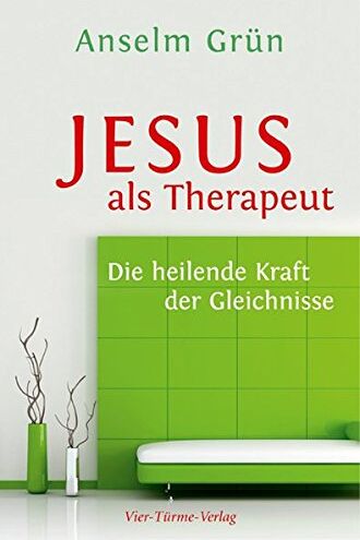 Anselm Grün - Jesus als Therapeut. Die heilende Kraft der Gleichnisse - Preis vom 19.10.2026 19:33:35 h