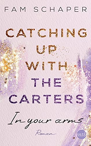 Fam Schaper - Catching up with the Carters - In your arms - Preis vom 09.10.2026 07:28:09 h