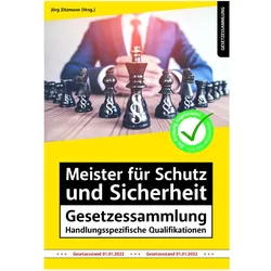 Meister für Schutz und Sicherheit Gesetzessammlung – Handlungsspezifische Qualifikationen, Fachbücher von Jörg Zitzmann