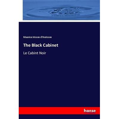 The Black Cabinet, Taschenbuch von Maurice Irisson d'Herisson; Hansebooks, 978-3-337-75023-7
