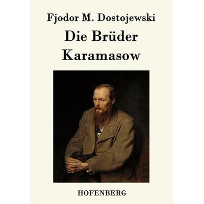 Die Brüder Karamasow, Taschenbuch von Fjodor M. Dostojewski, Hofenberg, 978-3-8430-4109-6