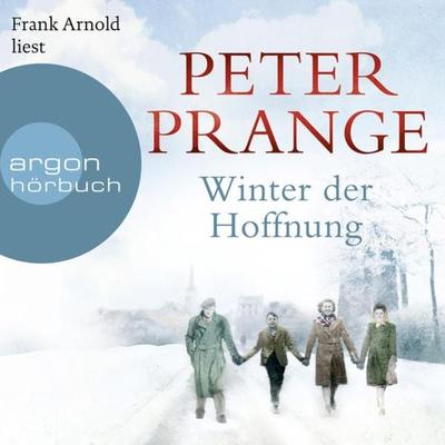 Winter der Hoffnung - Peter Prange, Audio, 9783732418343