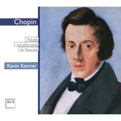 Präludien op.28/Nocturne op.27 2/W - Kevin Kenner, CD