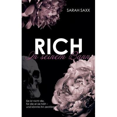 Rich, Taschenbuch von Sarah Saxx, BoD – Books on Demand, 978-3-7583-7193-6