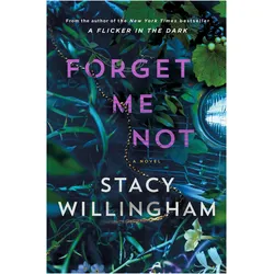 Forget Me Not, Belletristik von Stacy Willingham