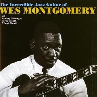 Wes Montgomery - The Incredible Jazz Guitar of Wes - Preis vom 30.09.2026 22:30:23 h