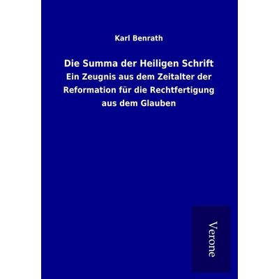 Die Summa der Heiligen Schrift, Taschenbuch von Karl Benrath, BoD - Books on Demand