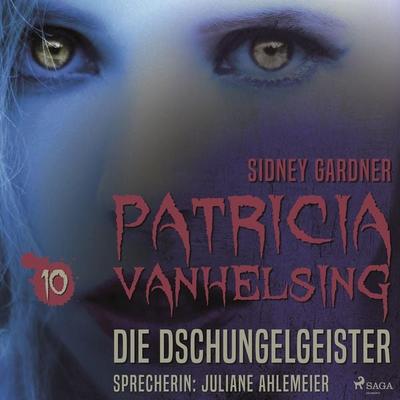Patricia Vanhelsing, 10: Die Dschungelgeister (Ungekürzt) - Sidney Gardner, Audio, 9788711640869