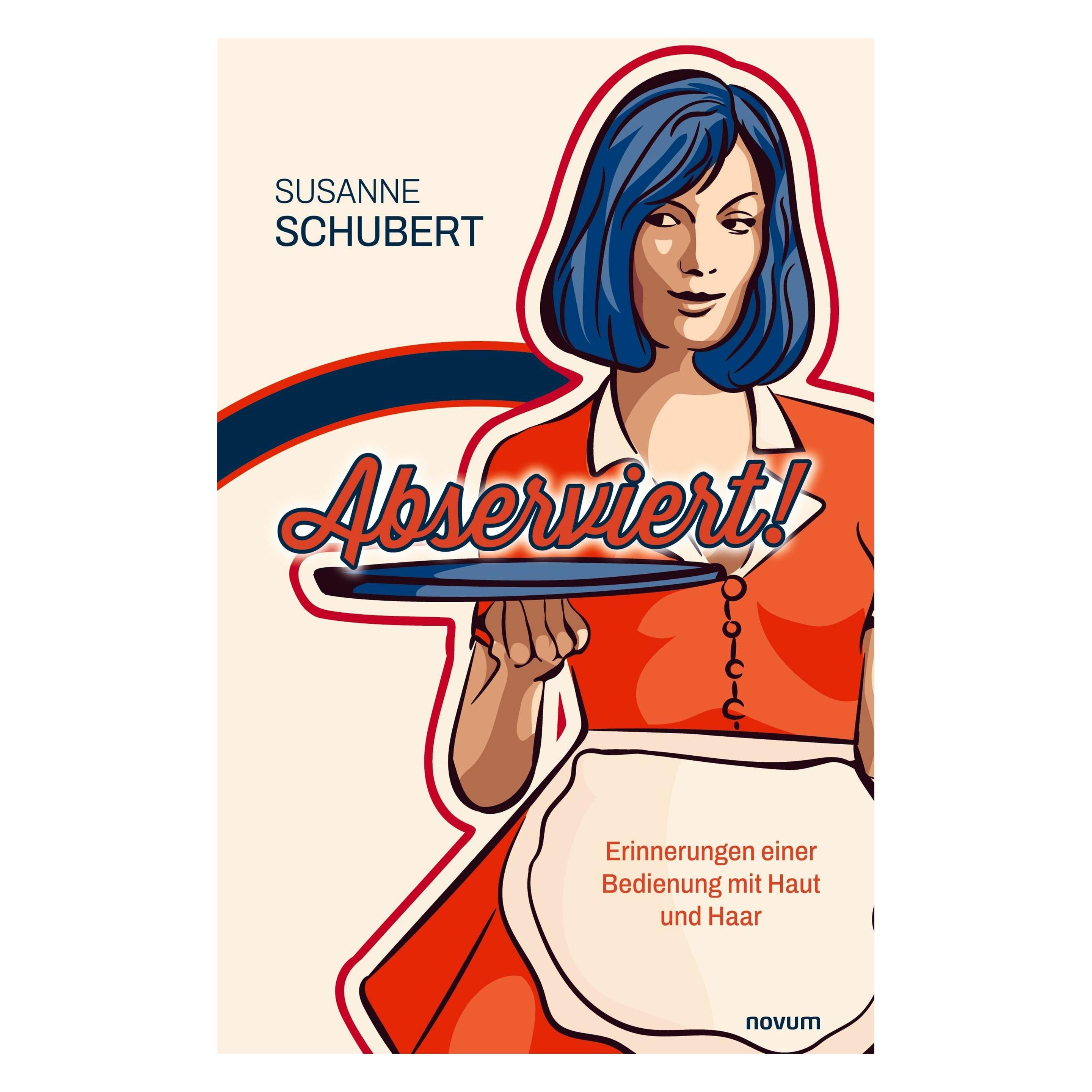 Novum Abserviert! (Deutsch, Softcover, Susanne Schubert) (53484148)