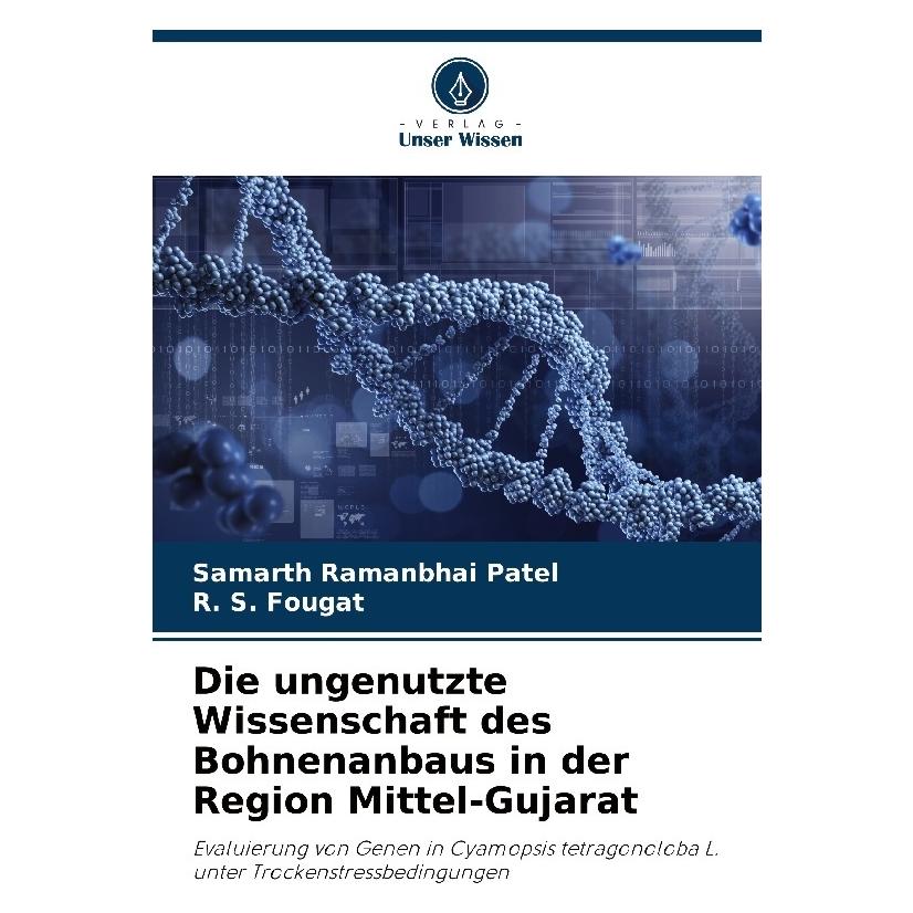 Bod Die ungenutzte Wissenschaft des Bohnenanbaus in der Region Mittel-Gujarat (Deutsch, Softcover, R S Fougat, Samarth Ramanbhai Patel) (57187409)