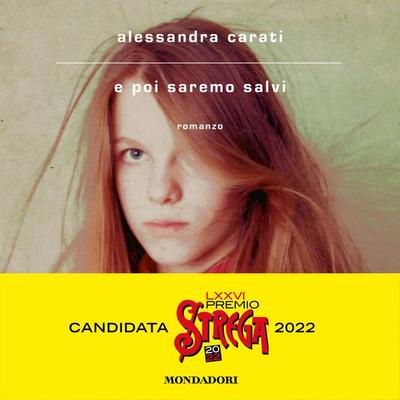 E poi saremo salvi - Alessandra Carati, Audio, 9788852156595