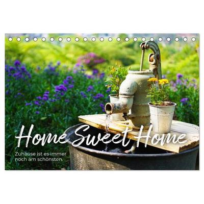 Home Sweet Home - Zuhause ist es immer noch am schönsten. (Tischkalender 2026 DIN A5 quer), CALVENDO Monatskalender