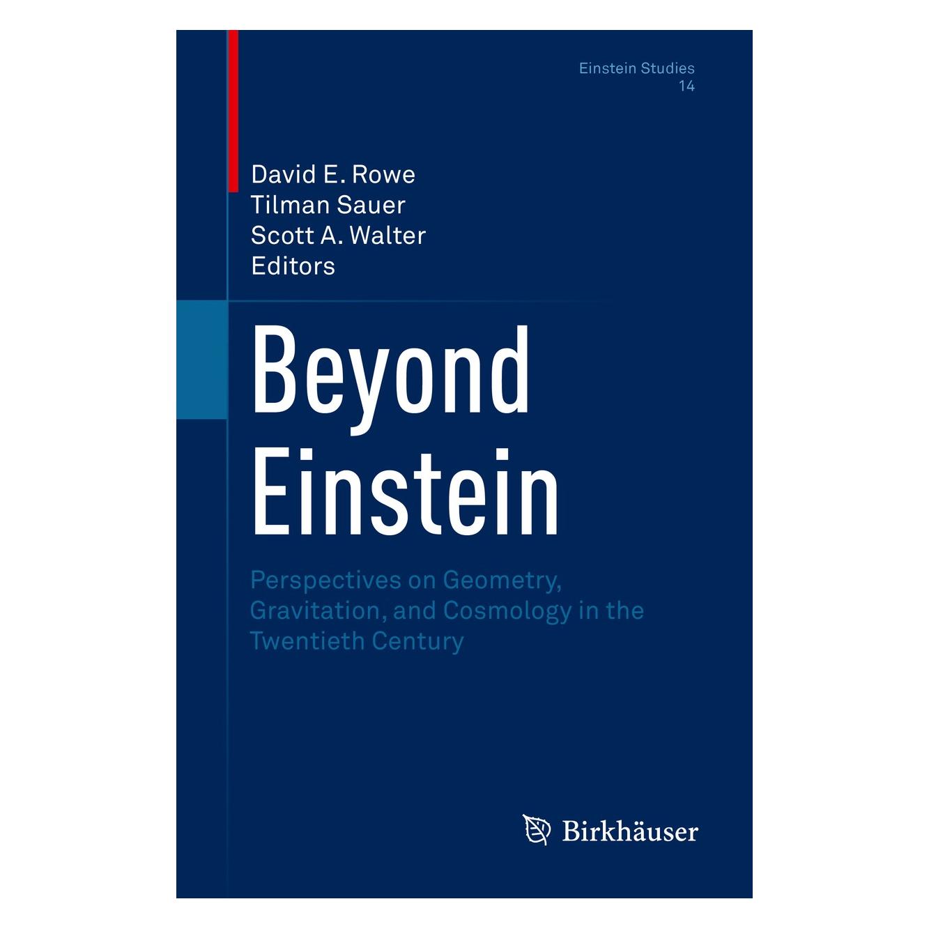 Springer Beyond Einstein (Englisch, Hardcover, David E. Rowe, Scott A. Walter, Tilman Sauer) (9781493977062)