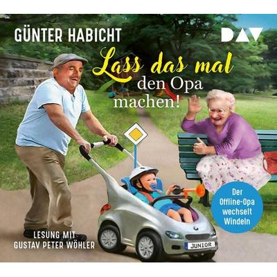 Lass das mal den Opa machen! Der Offline-Opa wechselt Windeln - Günter Habicht, CD, 9783742425553