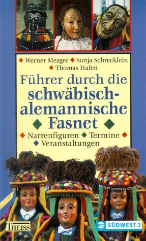 Werner Mezger - Führer durch die schwäbisch-alemannische Fasnet - Preis vom 11.10.2026 03:10:56 h