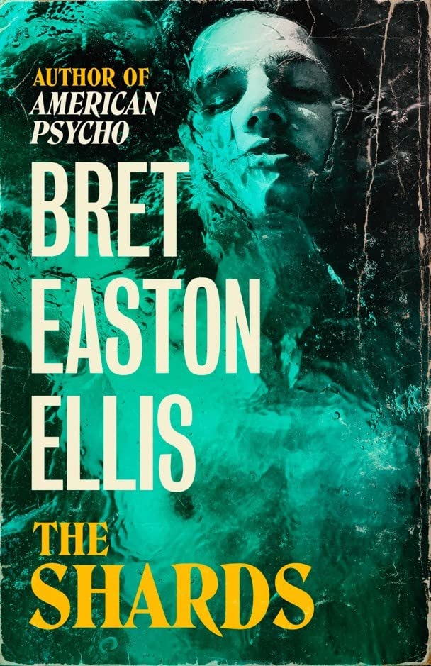 Ellis, Bret Easton - The Shards: Bret Easton Ellis - Preis vom 09.10.2026 07:28:09 h