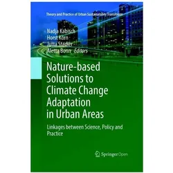 Nature-Based Solutions to Climate Change Adaptation in Urban Areas, Fachbücher von Nadja Kabisch, Horst Korn, Aletta Bonn, Jutta Stadler