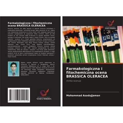 Farmakologiczna i fitochemiczna ocena BRASSICA OLERACEA, Taschenbuch von Mohammad Asadujjaman, Wydawnictwo Nasza Wiedza, 978-620-3-05191-9