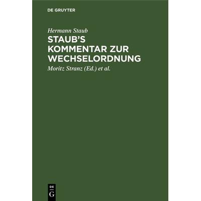 Staub's Kommentar zur Wechselordnung, Gebundene Ausgabe von Hermann Staub, De Gruyter, 978-3-11-130385-7