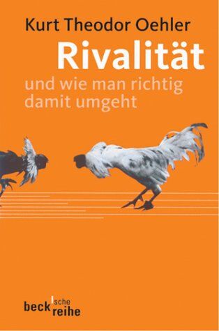 Oehler, Kurt Theodor - Rivalität: und wie man richtig damit umgeht - Preis vom 09.10.2026 07:28:09 h