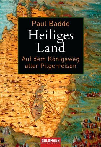 Paul Badde - Heiliges Land: Auf dem Königsweg aller Pilgerreisen - Preis vom 30.09.2026 09:01:18 h