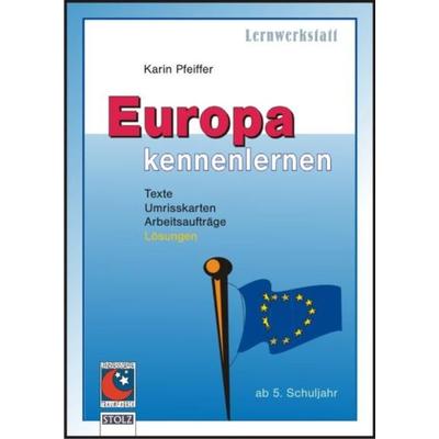 Europa kennen lernen, Geheftet von Karin Pfeiffer, Stolz, 978-3-89778-084-2