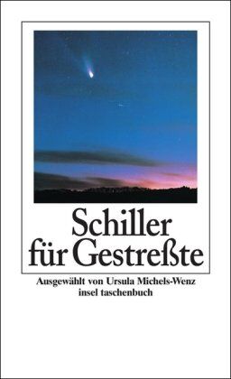 Friedrich Schiller - Schiller für Gestreßte: Poetisch-philosophische Gedanken (insel taschenbuch) - Preis vom 30.09.2026 09:01:18 h