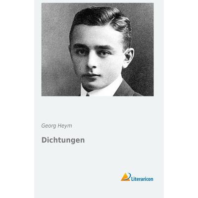 Dichtungen, Gebundene Ausgabe von Georg Heym, Literaricon, 978-3-95697-223-2