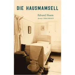 Hoem:Die Hausmamsell, Belletristik von Edvard Hoem
