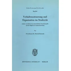 Verhaltenssteuerung und Organisation im Strafrecht., Fachbücher von Dietrich Kratzsch