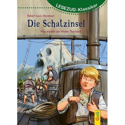 LESEZUG/Klassiker: Die Schatzinsel, Gebundene Ausgabe von Walter Thorwartl, G&G Verlag, Kinder- und Jugendbuch, 978-3-7074-2069-2