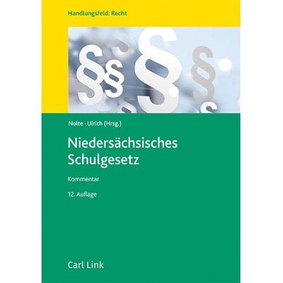 Niedersächsisches Schulgesetz, Taschenbuch von , Link, Carl, 978-3-556-09882-0