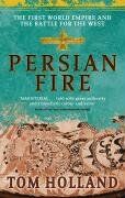Tom Holland - Persian Fire. The First World Empire and the Battle for the West: The First World Empire, Battle for the West (Abacus) - Preis vom 12.10.2026 11:37:12 h