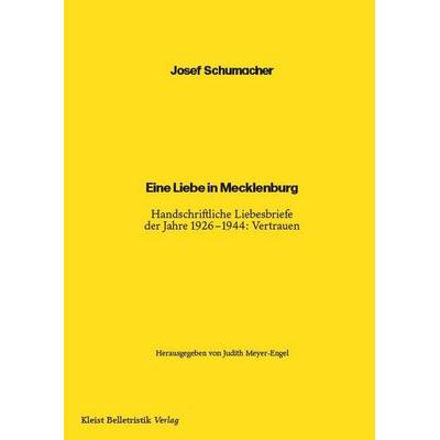 Eine Liebe in Mecklenburg, Taschenbuch von Josef Schumacher, E. v. Kleist Belletristik Verlag, 978-3-689-43097-9